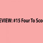REVIEW- 15 Four To Score